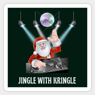 Jingle with Kringle, DJ Santa is hosting a party jam Magnet